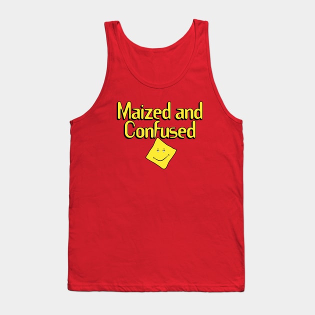 Maized and Confused Tank Top by pjsignman